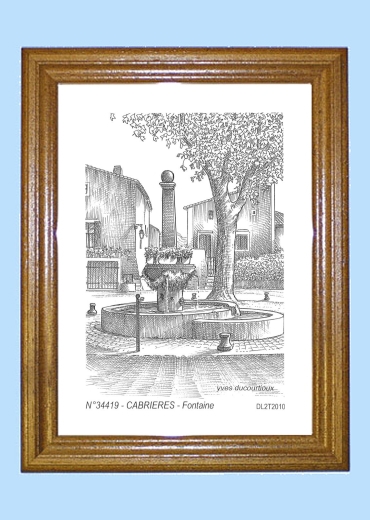 Cadre bois teint impression Noir sur la ville de CABRIERES Titre : fontaine