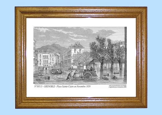 Cadre bois teint impression Noir sur la ville de GRENOBLE Titre : place ste claire en nov 1859