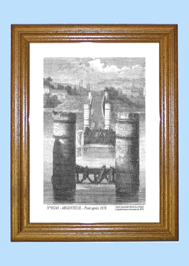 Cadre bois teint impression Noir sur la ville de ARGENTEUIL Titre : pont apres 1870