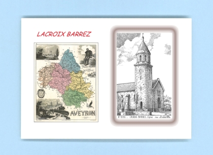 Cartes Postales impression Noir avec dpartement sur la ville de LACROIX BARREZ Titre : eglise