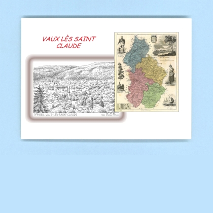 Cartes Postales impression Noir avec dpartement sur la ville de VAUX LES ST CLAUDE Titre : vue