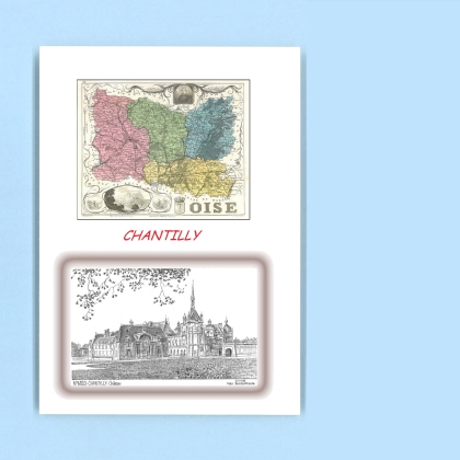 Cartes Postales impression Noir avec dpartement sur la ville de CHANTILLY Titre : chateau