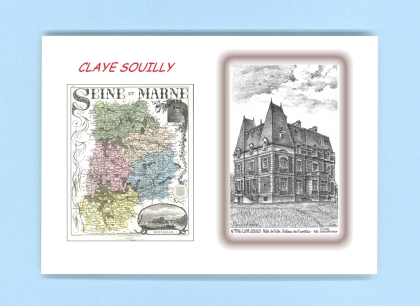 Cartes Postales impression Noir avec dpartement sur la ville de CLAYE SOUILLY Titre : hotel de ville chateau des tou