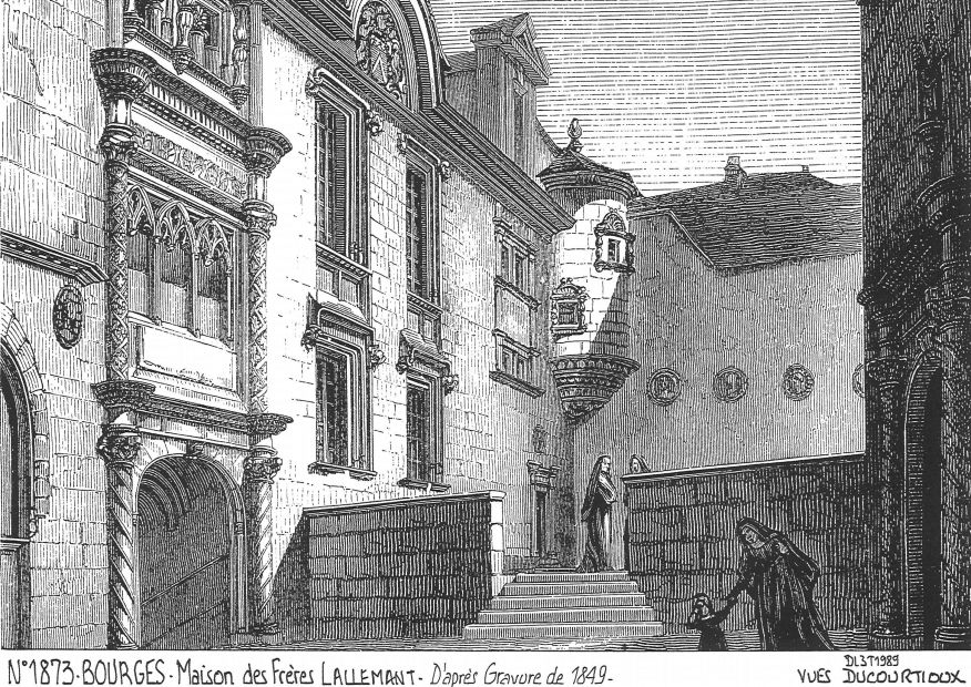 N 18073 - BOURGES - maison des fr�res lallemant�