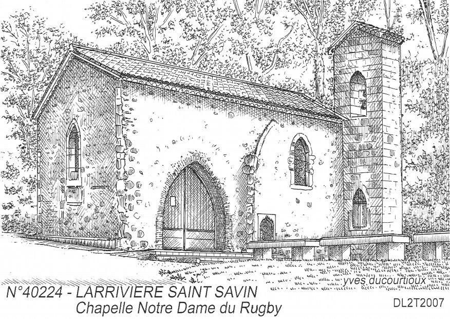 N 40224 - LARRIVIERE ST SAVIN - chapelle notre dame du rugby