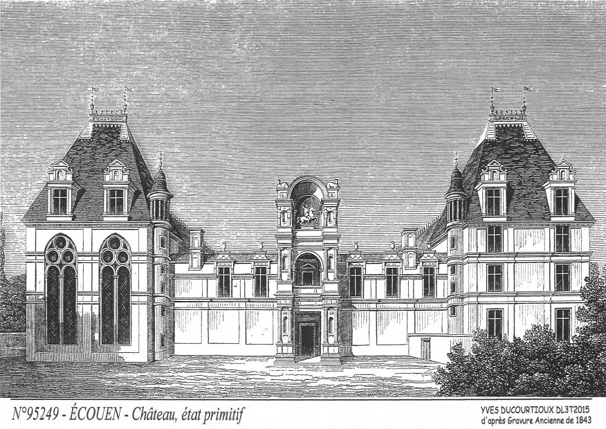 N 95249 - ECOUEN - château état primitif (d'aprs gravure ancienne)