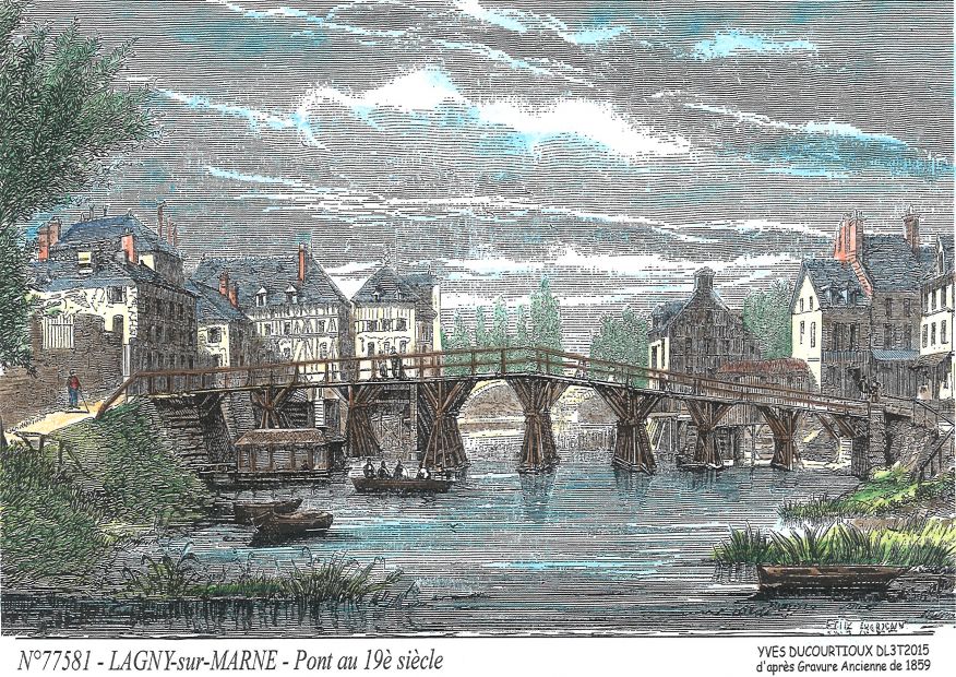 N 77581 - LAGNY SUR MARNE - pont au 19ème siècle (d'aprs gravure ancienne)